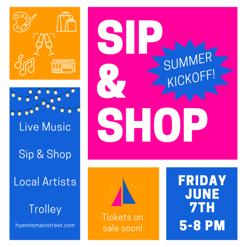 Summer Kickoff Sip & Shop - Hyannis Main Street Business Improvement ...